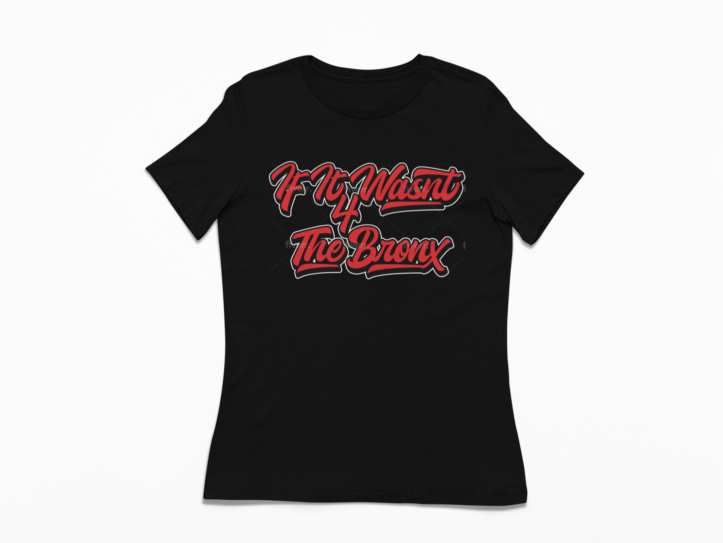 Women's - IF IT WASN'T 4 THE BX - GRAFITTI WOMEN'S T-SHIRT