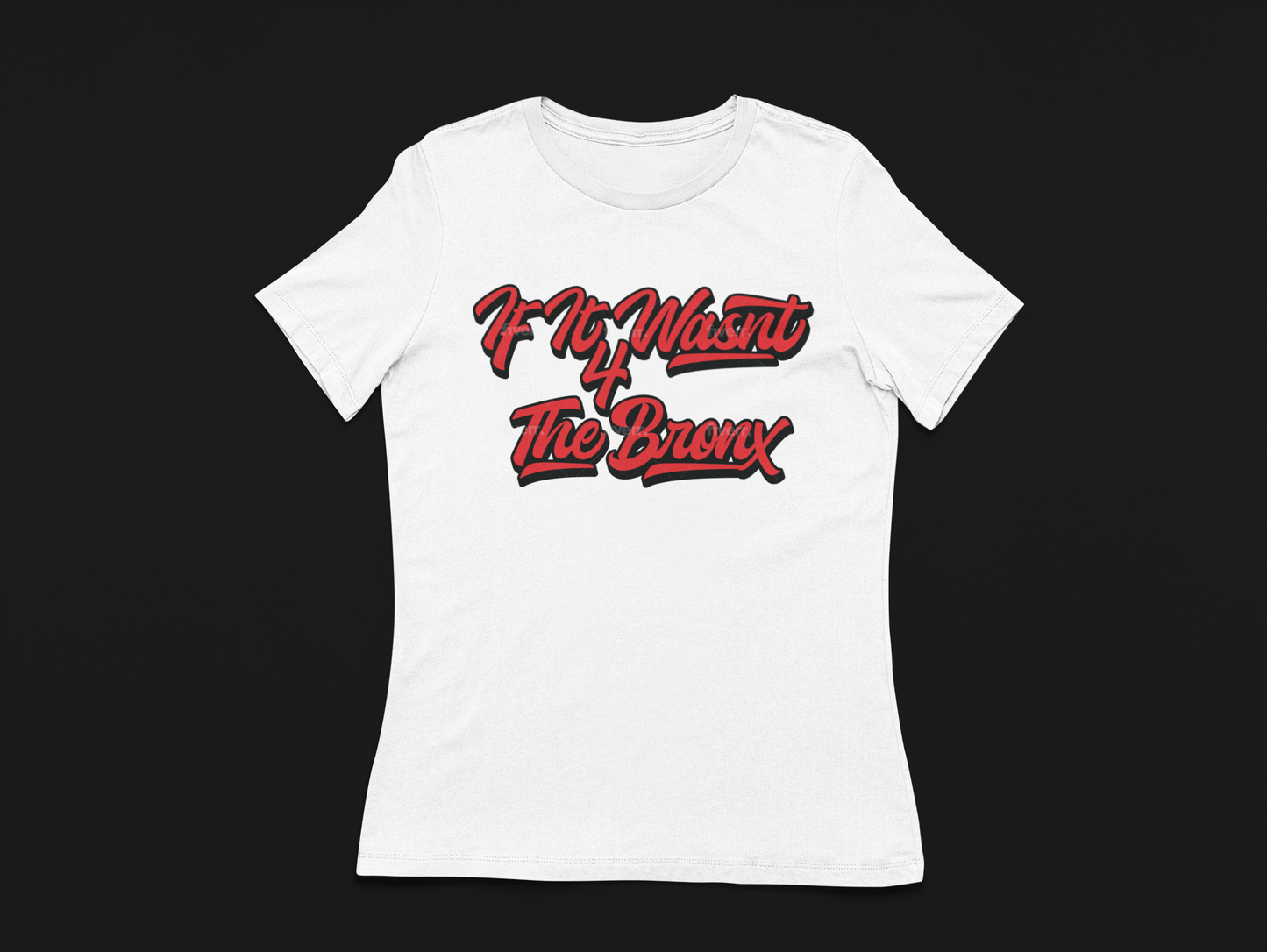 Women's - IF IT WASN'T 4 THE BX - GRAFITTI WOMEN'S T-SHIRT